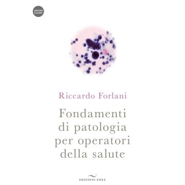 Fondamenti di patologia per operatori della salute. Con audiocorso