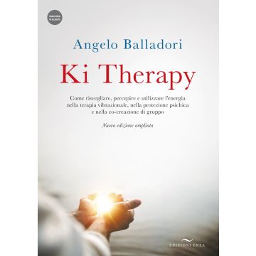 Ki therapy. Come risvegliare, percepire e utilizzare l'energia nella terapia vibrazionale, nella protezione psichica e nella co-creazione di gruppo. Nuova ediz. Con videocorso