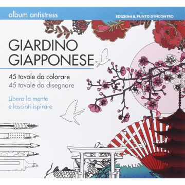 Giardino giapponese. Album antistress: 45 tavole da colorare e 45 tavole da disegnare  AA.VV.  Il Punto d'Incontro  9788868202040