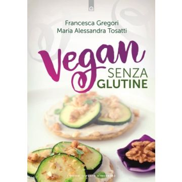 Vegan senza glutine    [Gregori - Il Punto d'Incontro]