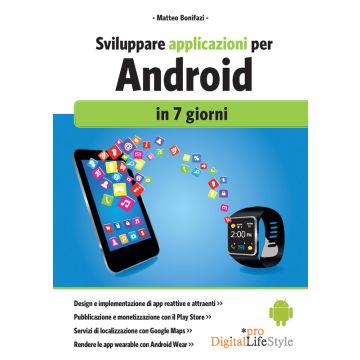 Sviluppare applicazioni per Android in 7 giorni  Bonifazi Matteo  Lswr  9788868950378