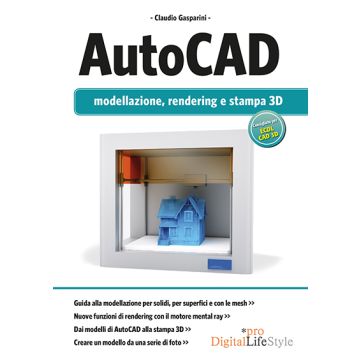 Autocad. Modellazione, rendering e stampa 3D  Gasparini Claudio  Lswr  9788868952372