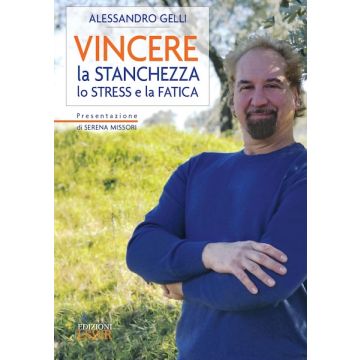 Vincere la stanchezza lo stress e la fatica alessandro gelli lswr