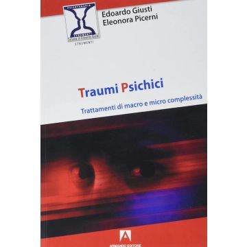 Traumi psichici. Trattamenti di macro e micro complessità