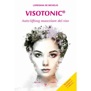 Visotonic®. Auto-lifting muscolare del viso. Ediz. ampliata