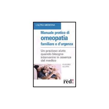 Manuale Pratico Di Omeopatia Familiare E D'urgenza - Dujany Ruggero - Red Edizioni - 9788870311488