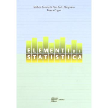 Elementi Di Statistica - Cameletti Michela; Blangiardo G. Carlo; Crippa Franca - Cortina Libreria Milano - 9788870431186