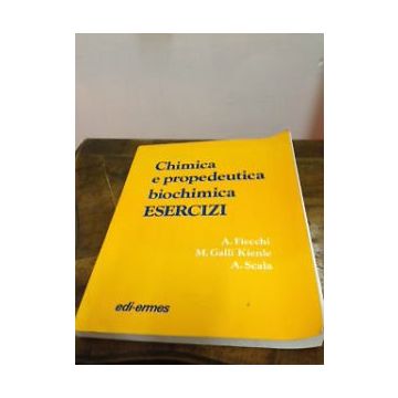 Chimica e propedeutica biochimica. Esercizi Fiecchi Edi Ermes
