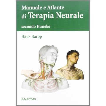 Manuale e Atlante di Terapia neurale secondo huneke barop hans edi ermes