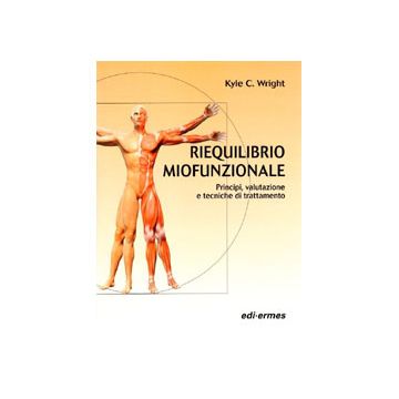 Wright - Riequilibrio miofunzionale - Principi, valutazione e tecniche di trattamento