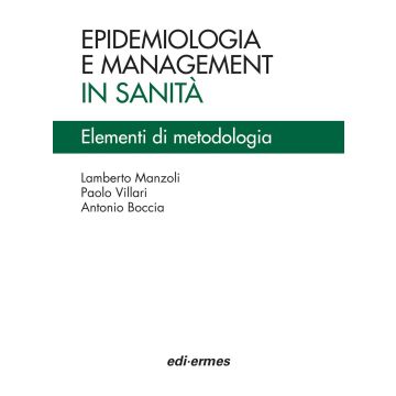 Epidemiologia e Management in Sanità - Elementi di metodologia 2/ed.  [Manzoli - Edi Ermes]