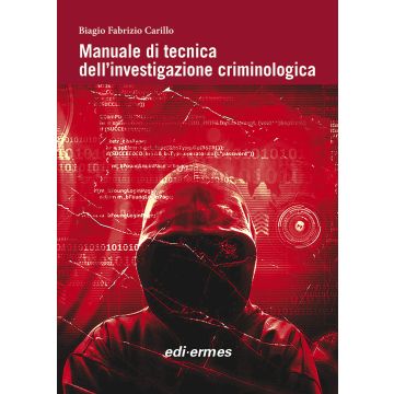 Manuale di tecnica dell'investigazione criminologica [Caricco Biagio - Criminologia Edi Ermes]