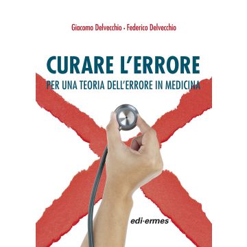 Curare l'errore. Per una teoria dell'errore in medicina