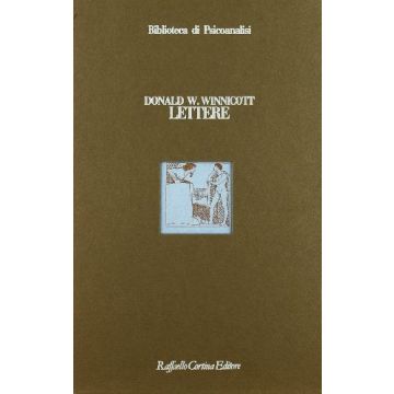 Lettere - Winnicott Donald W.; De Benedetti Gaddini R.  - Cortina Raffaello - 9788870780994
