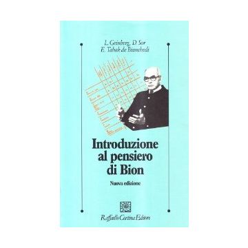 Introduzione Al Pensiero Di Bion - Grinberg Leon; Sor Dario; Tabak De Bianchedi Elisabeth - Cortina Raffaello - 9788870782073