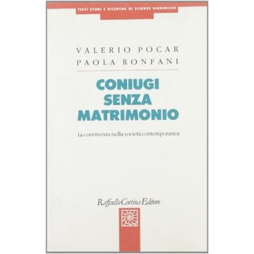 Coniugi senza matrimonio - La convivenza nella società contemporanea  [Pocar  - Cortina Raffaello] 9788870782301