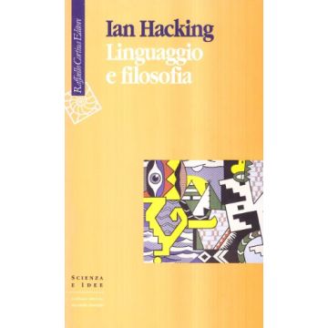 Linguaggio E Filosofia - Hacking Ian - Cortina Raffaello - 9788870782929