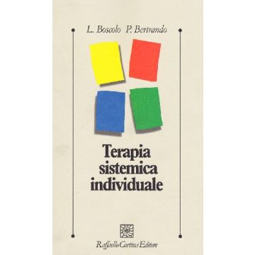 Terapia Sistemica Individuale - Boscolo Luigi; Bertrando Paolo - Cortina Raffaello - 9788870783490