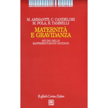 Maternita' E Gravidanza. Studio Delle Rappresentazioni Materne - Aa.vv. - Cortina Raffaello - 9788870783742