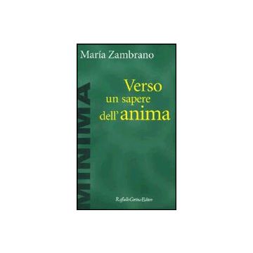 Verso Un Sapere Dell'anima - Zambrano Maria - Cortina Raffaello - 9788870784176