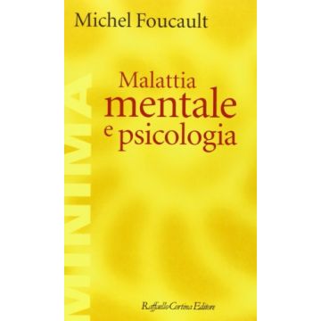 Malattia Mentale E Psicologia - Foucault Michel - Cortina Raffaello - 9788870784480