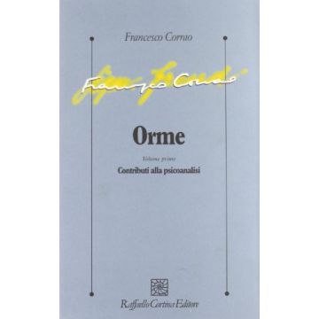 Orme. Vol. 1: Contributi Alla Psicoanalisi - Corrao Francesco - Cortina Raffaello - 9788870784893