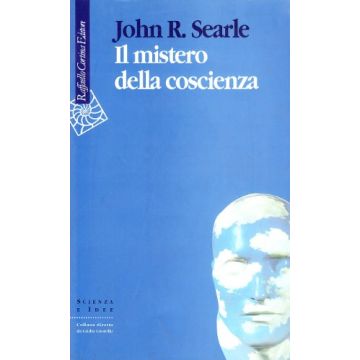Il Mistero Della Coscienza  - Searle John R. - Cortina Raffaello - 9788870785111