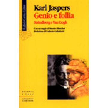 Genio E Follia. Strindberg E Van Gogh - Jaspers Karl - Cortina Raffaello - 9788870787207