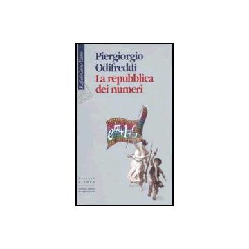 La Repubblica Dei Numeri  - Odifreddi Piergiorgio - Cortina Raffaello - 9788870787764