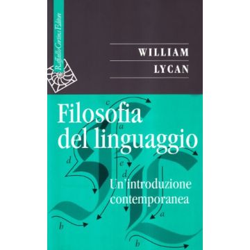 Filosofia Del Linguaggio. Un'introduzione Contemporanea - Lycan William G. - Cortina Raffaello - 9788870787894