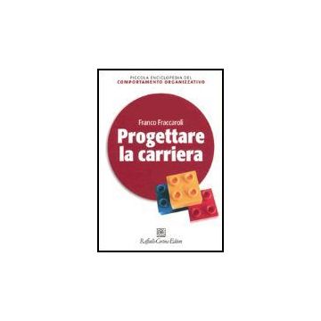 Progettare La Carriera - Fraccaroli Franco - Cortina Raffaello - 9788870789508