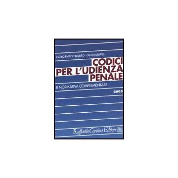 Codici Per L'udienza Penale E Normativa Complementare - Paliero Carlo E.; Ubertis Giulio - Cortina Raffaello - 9788870789591