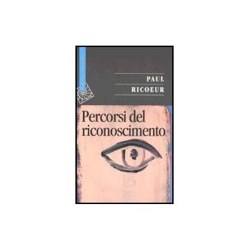 Percorsi Del Riconoscimento - Ricoeur Paul; Polidori F.  - Cortina Raffaello - 9788870789805