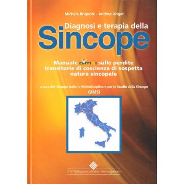 Diagnosi e terapia della Sincope. Manuale di GIMSI sulle perdite transitorie di coscienza di sospetta natura sincopale