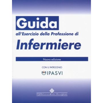 Guida all´Esercizio della Professione di Infermiere 4/ed.