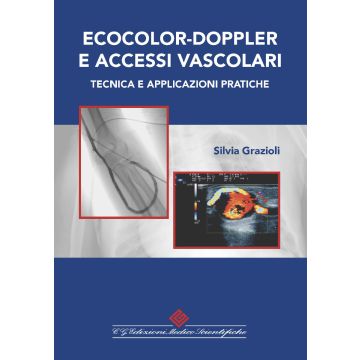 Ecocolor doppler e accessi vascolari tecnica e applicazioni pratiche silvia grazioli cg edizioni medico scientifiche