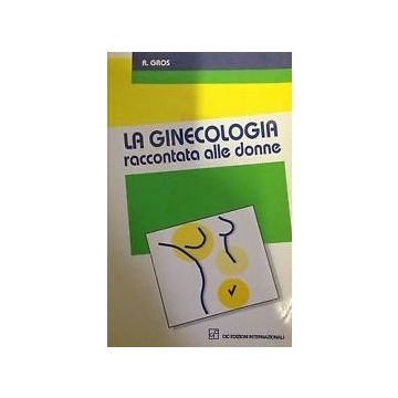 La ginecologia raccontata alle donne