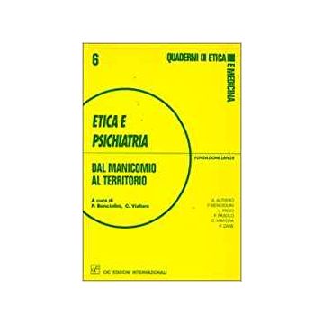 Etica e Psichiatria. Dal manicomio al territorio