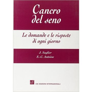 Cancro del seno. Le domande e le risposte di ogni giorno