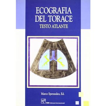 Ecografia del Torace. Testo Atlante (Marco Sperandeo - CIC edizioni)