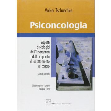 Psiconcologia aspetti psicologici dell'insorgenza e della capacita di adattamento al cancro tschuschke volker