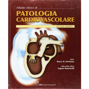 Atlante di Patologia cardiovascolare Braunwald McManus CIC edizioni