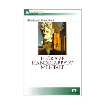 Il grave handicappato mentale