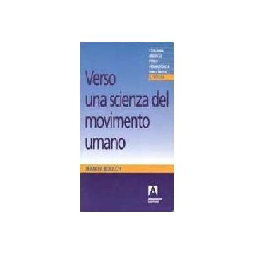 Verso una scienza del movimento umano. Introduzione alla psicocinetica