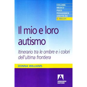 donna williams il mio e loro autismo armando editore