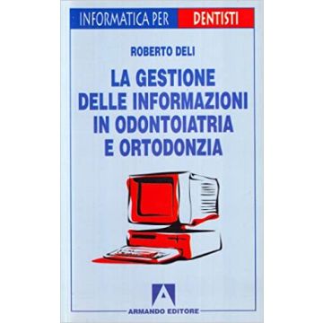 La gestione delle informazioni in odontoiatria e ortodonzia
