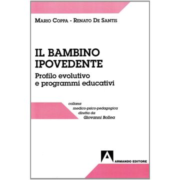 Il bambino ipovedente. Profilo evolutivo e programmi educativi