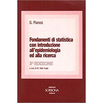 Fondamenti di statistica con introduzione all' epidemiologia ed alla ricerca 3/ed.
