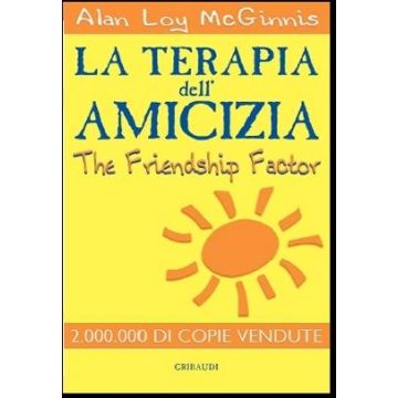 La terapia dell'amicizia -The Friendship Factor    [Loy - Gribaudi Editore]