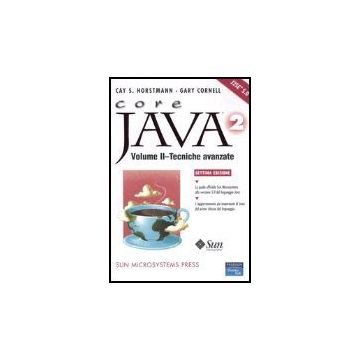Core Java 2. Vol. 2: Tecniche Avanzate